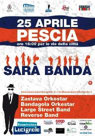 PESCIA Venerdì 25 aprile : Sarà Banda 2014
