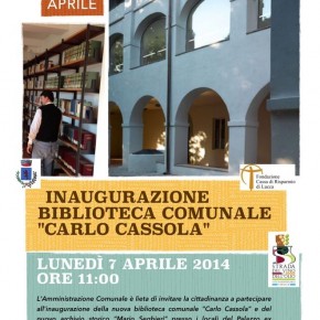Montecarlo 7 aprile. La nuova biblioteca comunale intitolata a Carlo Cassola, a Mario Seghieri il nuovo archivio storico