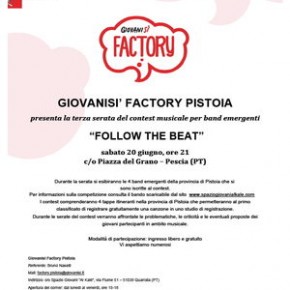 Pescia sabato 20 giugno : "FOLLOW THE BEAT" Contest musicale delle GiovaniSì Factory Pistoia a Pescia