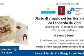"Diario di Viaggio nei territori disegnati da Leonardo da Vinci"  Presentazione libro presso la Banca di Pescia di Alberghi, Sabato 7 Novembre ore 16,00