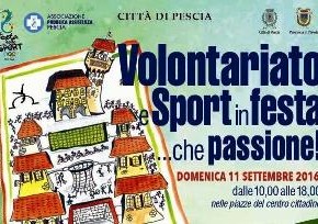 Pescia 10 e 11 settembre : FESTA DEL VOLONTARIATO E DELLO SPORT Volontariato e Sport in festa.....che passione!!!