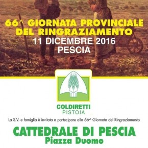 La 66a Giornata del Ringraziamento di Coldiretti Pistoia  si tiene a Pescia, in Piazza Duomo, l'11 dicembre 2016