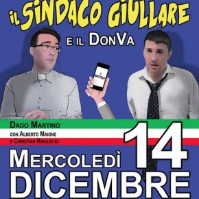 Teatro Pacini 14 dicembre : Il sindaco Giullare e il Donva, spettacolo comico