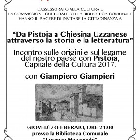 Giovedì 23 febbraio "Da Pistoia a Chiesina Uzzanese attraverso la storia e la letteratura”