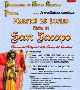 Festa di San Jacopo  Cena in piazzetta della Scala Santa, Messa con benedizione di dame, sbandieratori e cavalieri