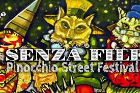 Collodi 24 al 26 Agosto 2018 Terza edizione di SENZA FILI - Pinocchio Street Festival
