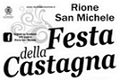 Domenica 28 ottobre, 4 e 11 novembre Festa della Castagna del Rione San Michele