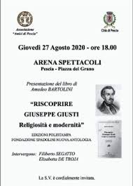 Pescia  Piazza del Grano giovedì 27 agosto ore 18.00. presentazione del libro di Amedeo Bartolini ''Riscoprire Giuseppe Giusti Religiosità e modernità''