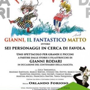 Pescia Piazza del Grano venerdì 28 agosto "Gianni, il fantastico matto ovvero sei personaggi in cerca di favola"