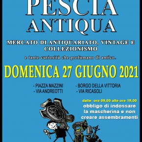 DOMENICA 27 GIUGNO, LA PRIMA PESCIA ANTIQUA DELL'ESTATE