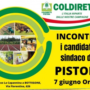 Coldiretti Incontra i 9 candidati a sindaco di Pistoia  IL 74% DEL TERRITORIO È ‘DI COMPETENZA’ AGRICOLA     In Capannina al Bottegone, martedì 7 giugno, ore 21