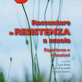 “Raccontare la Resistenza a scuola. Esperienze e riflessioni” Un progetto del Sismondi-Pacinotti trova spazio in un volume scientifico.
