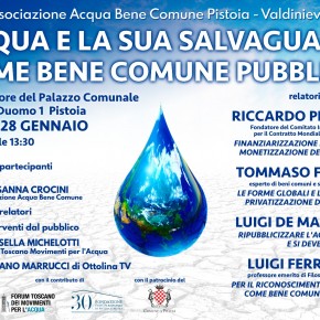 Pistoia 23 gennaio conferenza stampa di presentazione del Convegno di sabato 28 gennaio promosso da Ass. Acqua Bene Comune Pistoia e Valdinievole.