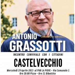 Elezioni comunali a Pescia, la coalizione di centrodestra per Antonio Grassotti incontra i cittadini di Castelvecchio. Mercoledì  19 aprile, alle 20, al ristorante pizzeria La Pieve con una cena conviviale seguita alle 21 da dibattito
