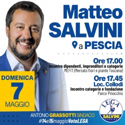 Domenica 7 maggio. Il ministro Matteo Salvini in visita a  Pescia e Collodi.