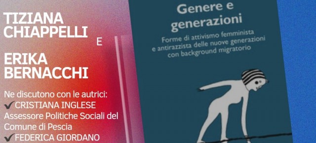 Pescia Palagio sabato 4 maggio ore 16.00. Presentazione del libro ''Genere e Generazioni'' di Tiziana Cappelli e Erica Bernacchi.
