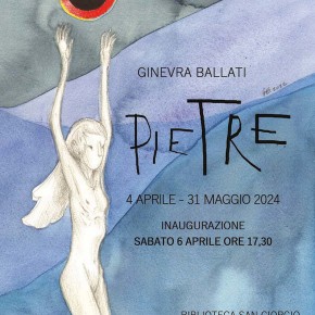 Pistoia Biblioteca San Giorgio 6 aprile 2024 ore 17.30. Inaugurazione della mostra di Ginevra Ballati ''PIETRE''.