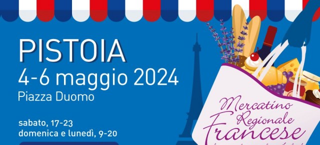 In piazza del Duomo a Pistoia, da sabato 4 a lunedì 6 maggio il Mercatino Regionale Francese Sabato gli stand saranno aperti dalle 17 alle 23, gli altri giorni dalle 9 alle 20