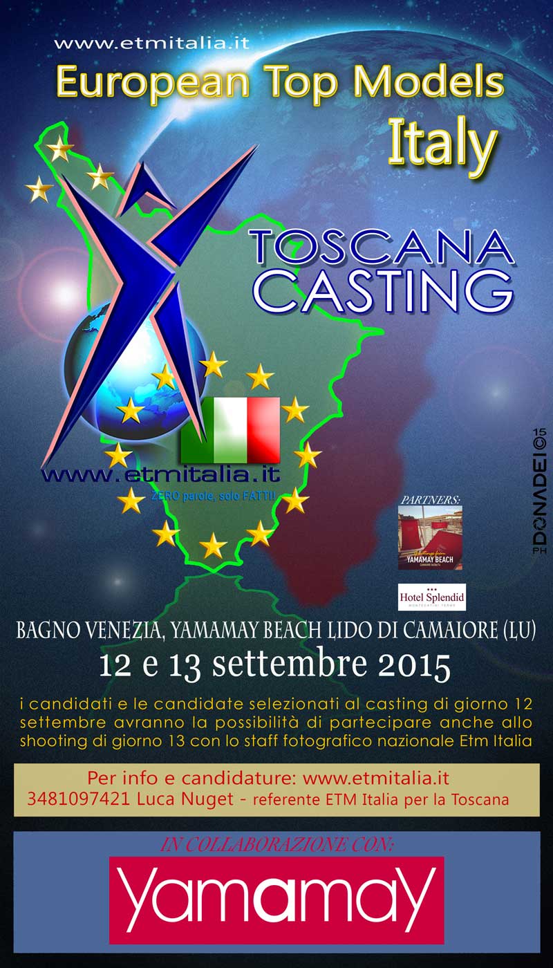 Sabato 12 settembre : primo casting Etm Italia in Toscana | I love Pescia