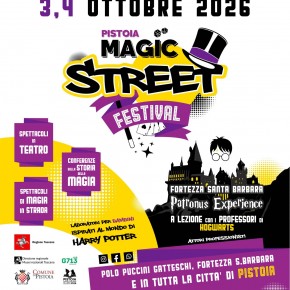 Pistoia Magic Street Festival, il 3 e 4 ottobre un tripudio di magia itinerante