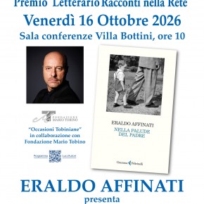 LuccAutori – Venerdi 16 a Villa Bottini Occasioni Tobiniane con Eraldo Affinati     Occasioni Tobiniane in collaborazione con Fondazione Mario Tobino
